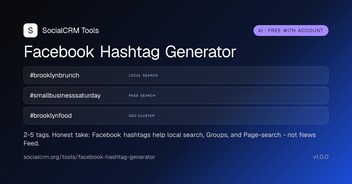 Facebook Hashtag Generator: AI Facebook hashtags by page type and goal. 2-5 tags per request. Free with a SocialCRM account.