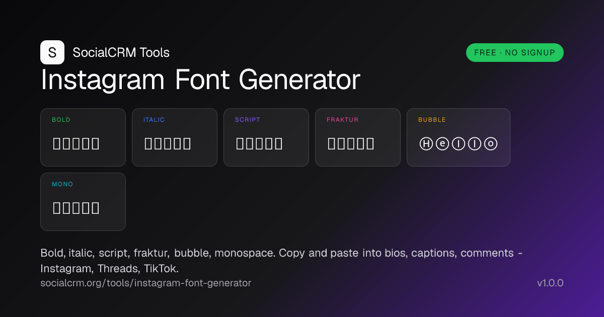 Instagram Font Generator: Convert text into 6 Unicode font styles (bold, italic, script, fraktur, bubble, monospace) that paste anywhere - Instagram, TikTok, X, LinkedIn.