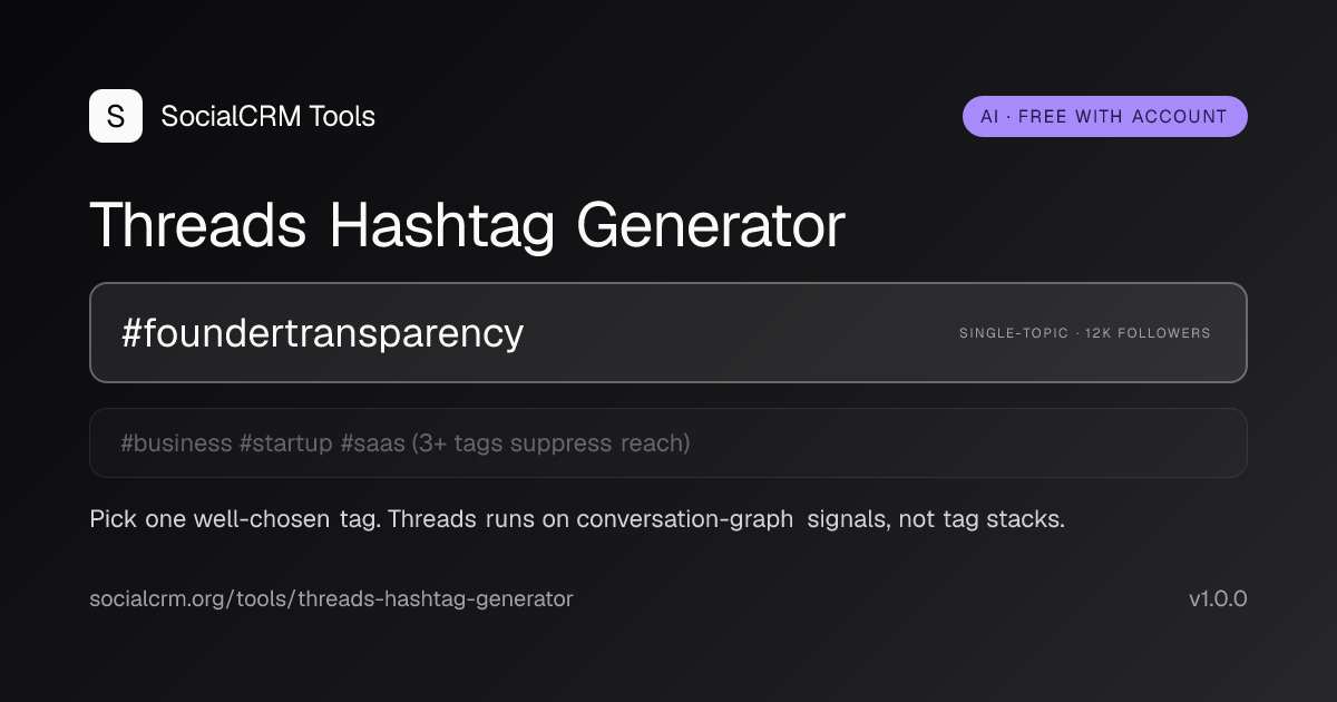 Threads Hashtag Generator: AI Threads hashtags by topic and tone. 1-3 single-topic tags per request. Free with a SocialCRM account.