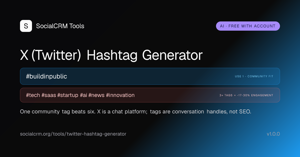Twitter / X Hashtag Generator: AI X (Twitter) hashtags by topic and tone. 1-2 conversational tags per request. Free with a SocialCRM account.